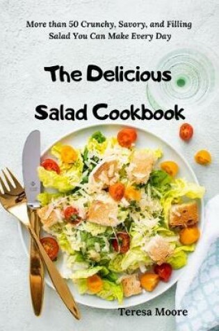 Cover of The Delicious Salad Cookbook