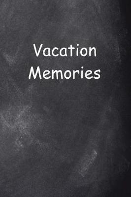 Book cover for Vacation Memories Chalkboard Design