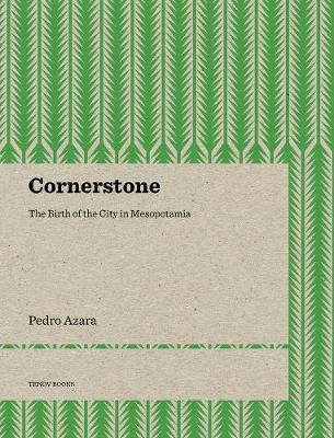 Book cover for Cornerstone – The Birth of the City in Mesopotamia