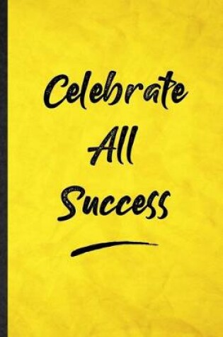Cover of Celebrate All Success