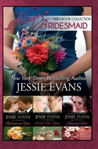 Cover of Always a Bridesmaid Three Book Collection