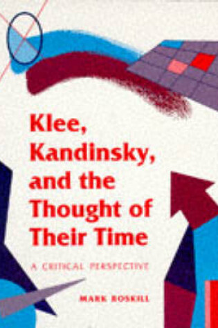 Cover of Klee, Kandinsky, and the Thought of Their Time