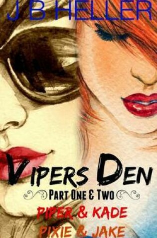 Cover of Vipers Den Part One & Two