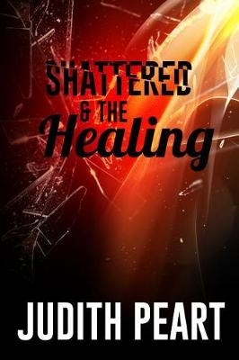 Book cover for The Shattered and the Healing