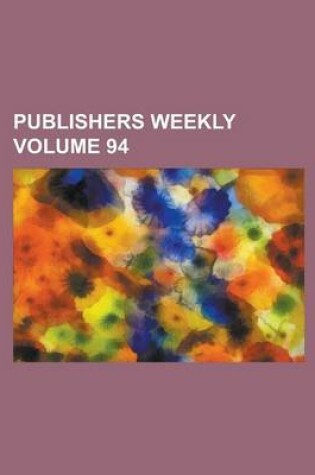 Cover of Publishers Weekly Volume 94