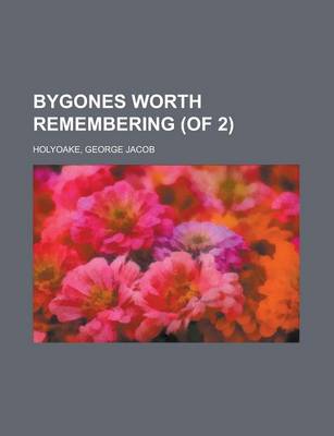 Book cover for Bygones Worth Remembering (of 2) Volume 2