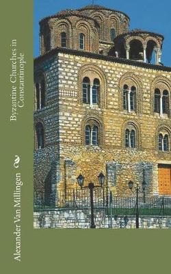 Cover of Byzantine Churches in Constantinople