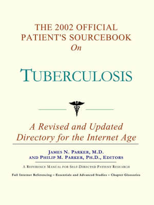 Cover of The 2002 Official Patient's Sourcebook on Tuberculosis