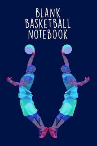 Cover of Blank Basketball Notebook