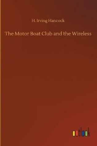 Cover of The Motor Boat Club and the Wireless