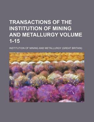 Book cover for Transactions of the Institution of Mining and Metallurgy Volume 1-15