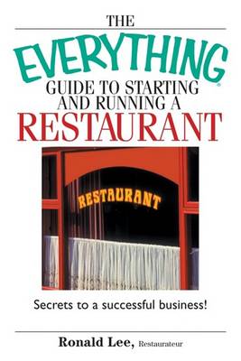 Cover of The Everything Guide to Starting and Running a Restaurant