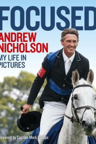 Cover of Andrew Nicholson: Focused