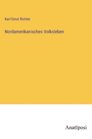 Cover of Nordamerikanisches Volksleben