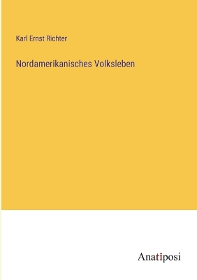 Book cover for Nordamerikanisches Volksleben