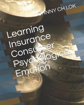 Book cover for Learning Insurance Consumer Psychological Emotion