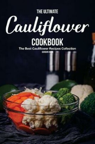 Cover of The Ultimate Cauliflower Cookbook