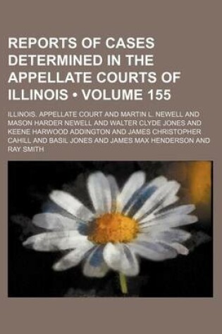 Cover of Reports of Cases Determined in the Appellate Courts of Illinois (Volume 155)