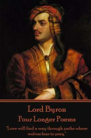 Cover of Lord Byron - Four Longer Poems