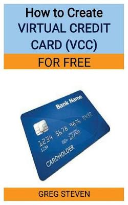 Book cover for How to Create Virtual Credit Card(vcc) for Free