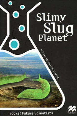 Cover of Slimy Slug Planet
