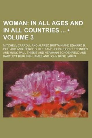 Cover of Woman (Volume 3); In All Ages and in All Countries