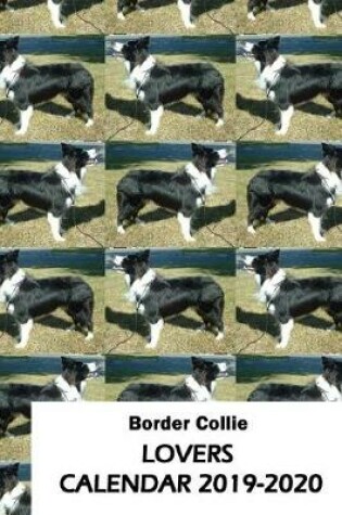 Cover of Border Collie Lovers Calendar 2019-2020