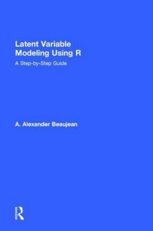 Cover of Latent Variable Modeling Using R