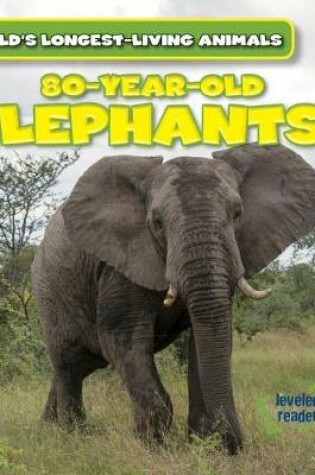 Cover of 80-Year-Old Elephants!