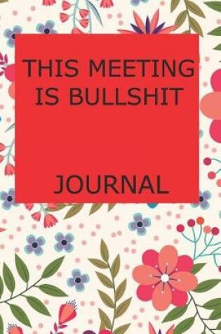 Cover of This Meeting Is Bullshit Journal