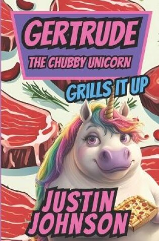 Cover of Gertrude the Chubby Unicorn Book Four