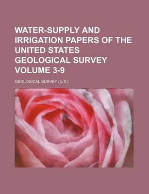 Book cover for Water-Supply and Irrigation Papers of the United States Geological Survey Volume 3-9