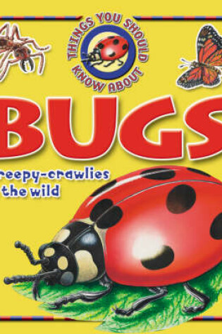 Cover of 10 Things You Should Know About Bugs