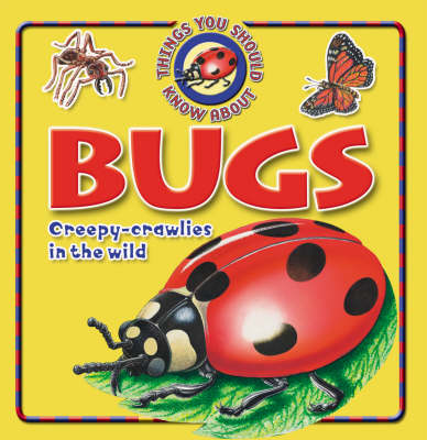 Cover of 10 Things You Should Know About Bugs