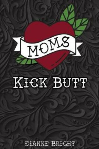 Cover of Moms Kick Butt