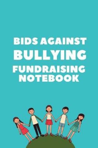 Cover of Bids Against Bullying Fundraising Notebook