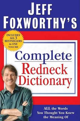 Book cover for Jeff Foxworthy's Complete Redneck Dictionary