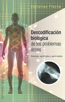 Book cover for Descodificación biológica de los problemas óseos