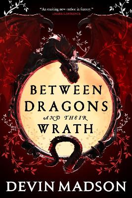 Cover of Between Dragons and Their Wrath