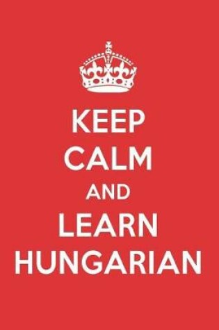 Cover of Keep Calm and Learn Hungarian