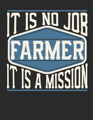 Book cover for Farmer - It Is No Job, It Is a Mission