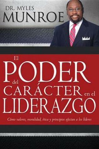 Cover of El Poder del Caracter En El Liderazgo