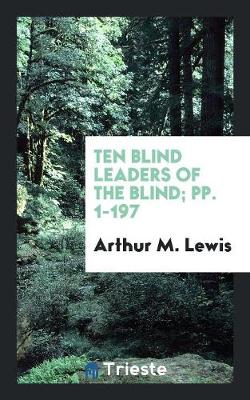 Book cover for Ten Blind Leaders of the Blind; Pp. 1-197