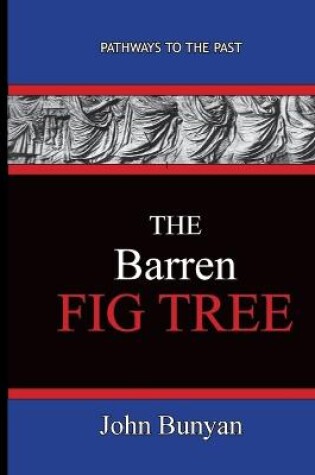 Cover of The Barren Fig Tree - John Bunyan