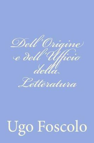 Cover of Dell'Origine e dell'Ufficio della Letteratura