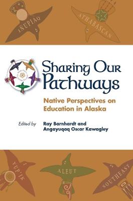 Book cover for Sharing Our Pathways - Native Perspectives on Education in Alaska