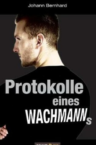 Cover of Protokolle eines Wachmanns