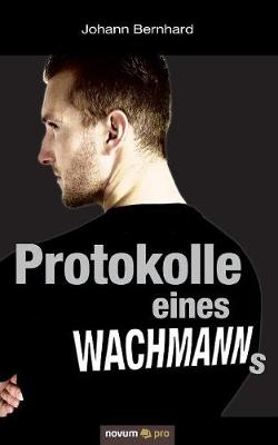 Book cover for Protokolle eines Wachmanns