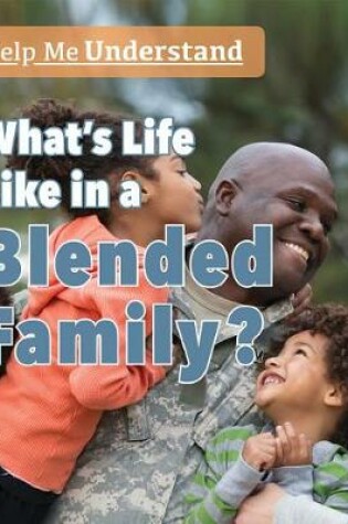 Cover of What's Life Like in a Blended Family?