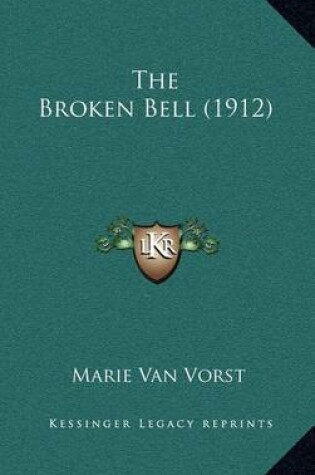 Cover of The Broken Bell (1912)